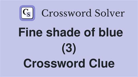 deep shade of blue crossword.